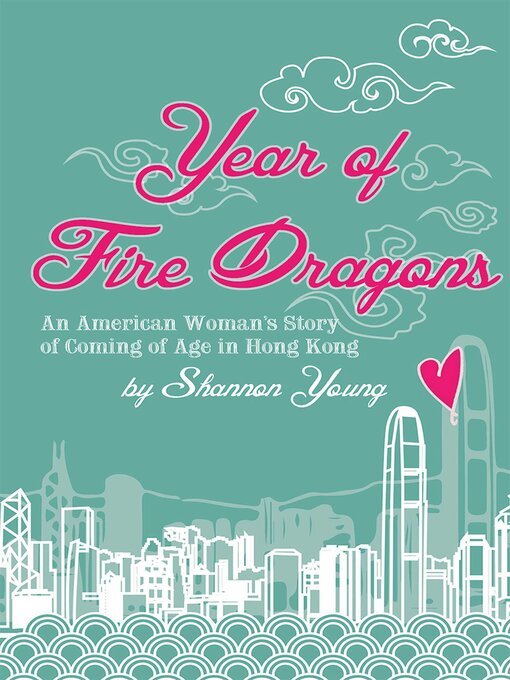 Title details for Year of Fire Dragons by Shannon Young - Available
